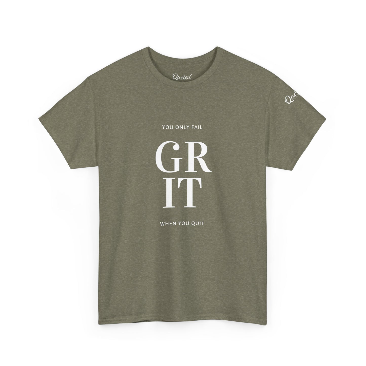 GRIT – You Only Fail When You Quit! Motivational T-Shirt