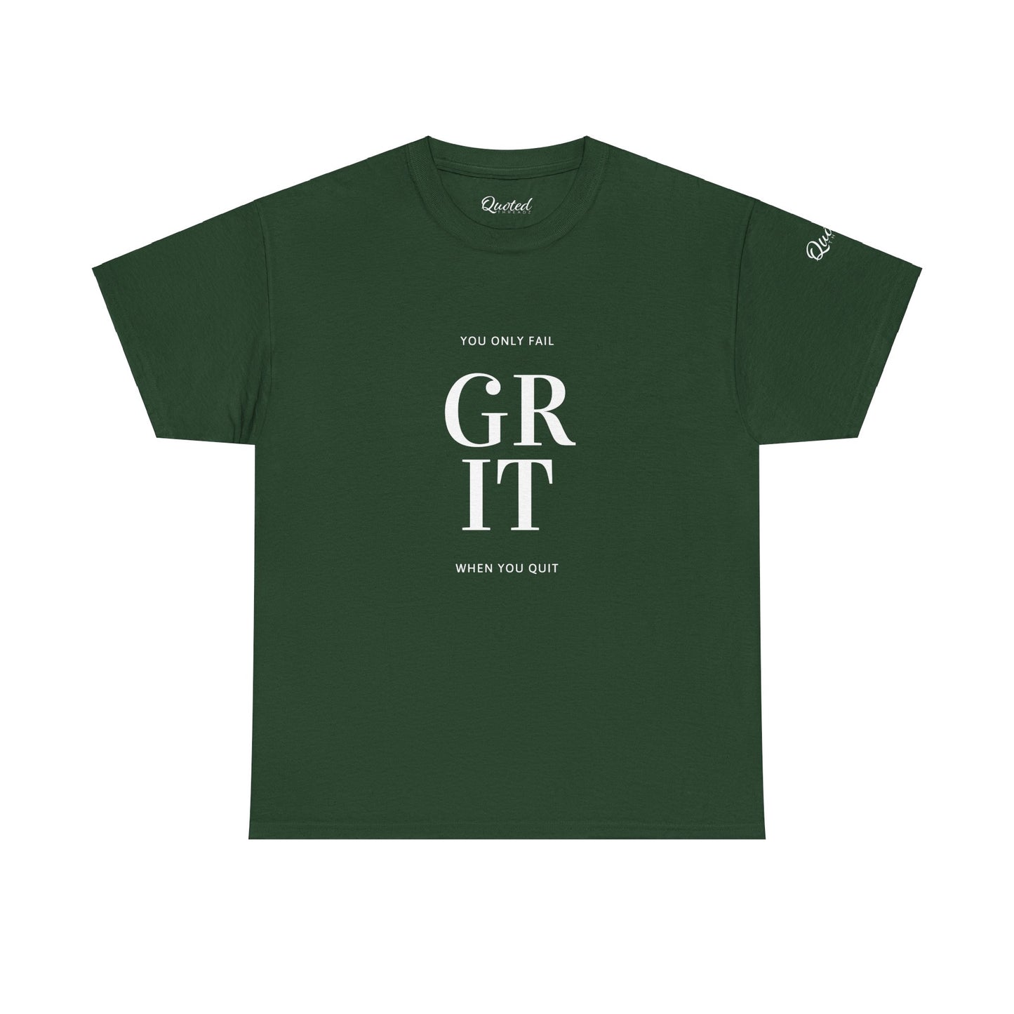 GRIT – You Only Fail When You Quit! Motivational T-Shirt