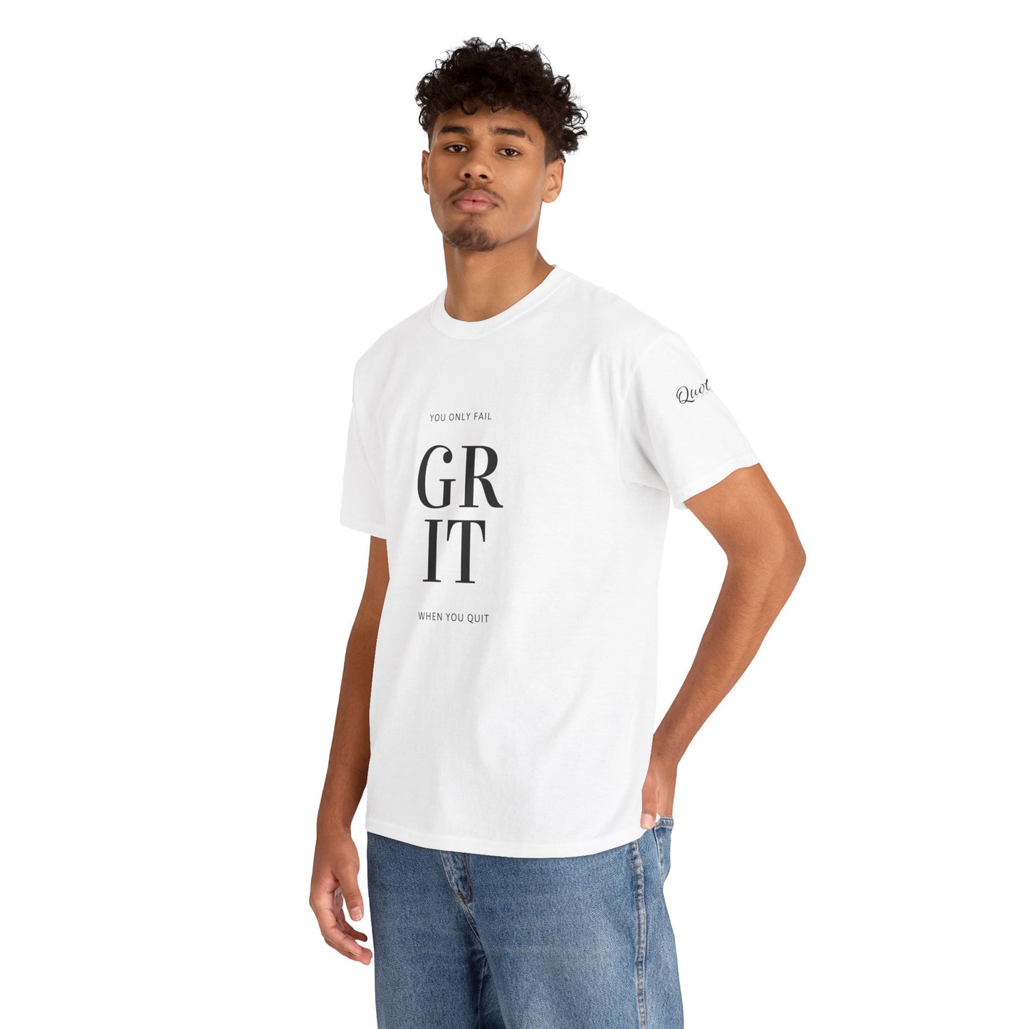 GRIT – You Only Fail When You Quit! Motivational T-Shirt