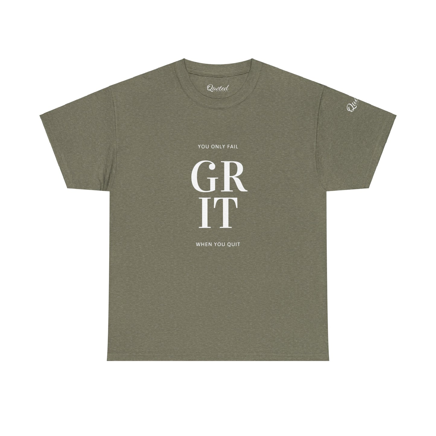 GRIT – You Only Fail When You Quit! Motivational T-Shirt