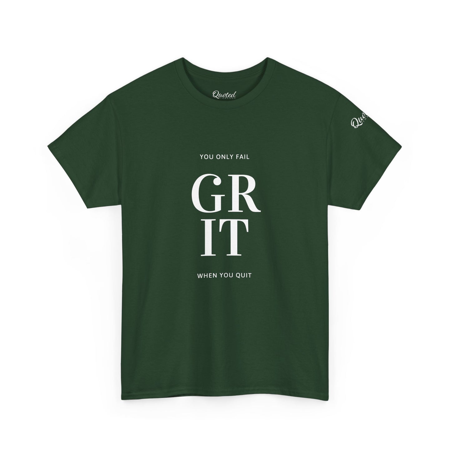 GRIT – You Only Fail When You Quit! Motivational T-Shirt