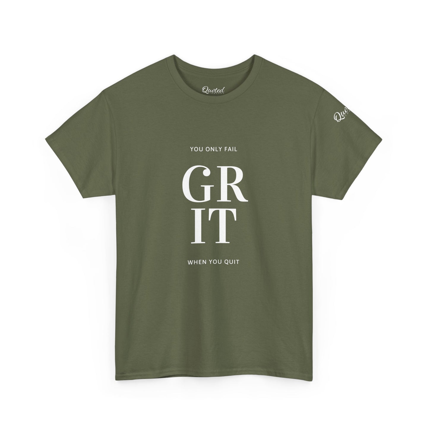 GRIT – You Only Fail When You Quit! Motivational T-Shirt