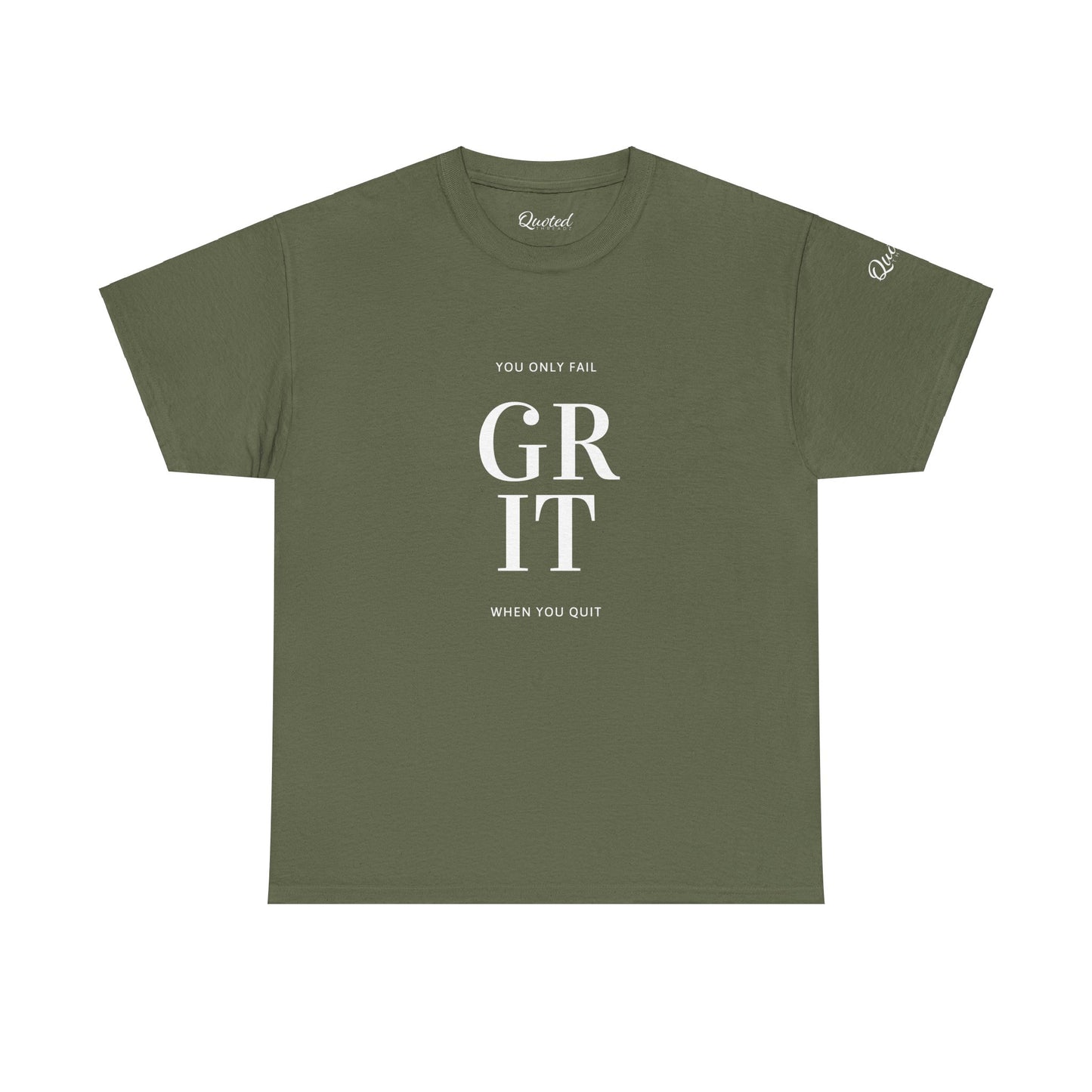 GRIT – You Only Fail When You Quit! Motivational T-Shirt